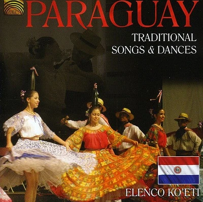 Elenco Koeti - Paraguay - Traditional Songs and Dances