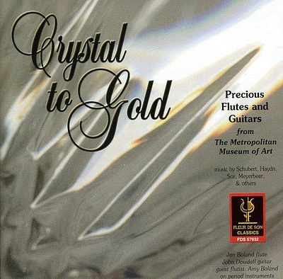 Jan Boland / John Dowdall / Amy Boland - Crystal to Gold: Precious Flutes & GTRS from Mma