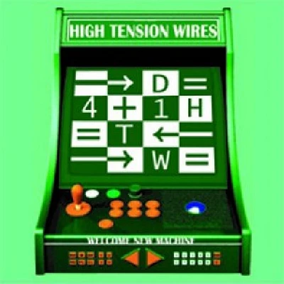 High Tension Wires - Welcome New Machine