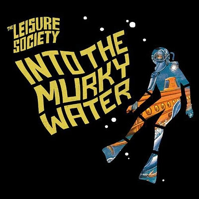 Leisure Society - Into the Murky Water