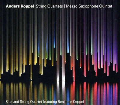 Koppel/ Sjaelland String Quartet - String Quartets & Mezzo-Saxophone Quintet