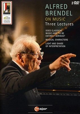 Alfred Brendel on Music: Three Lectures