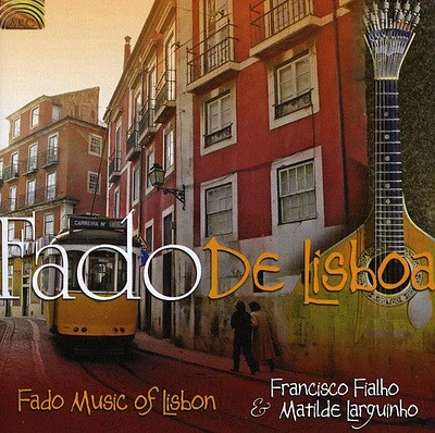 Fialho/ Larguinho - Fado de Lisboa: Fado Music of Lisbon