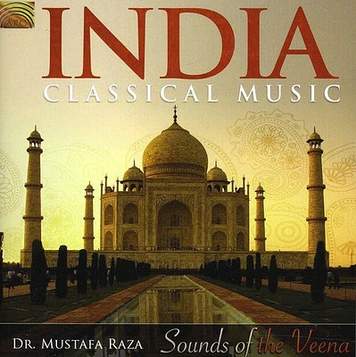 Mustafa Raza - India: Classical Music Sounds of the Veena