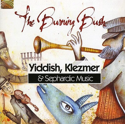 Burning Bush - Yiddish, Klezmer and Sephardic Music