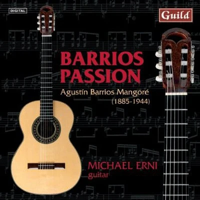 Mangore/ Erni - Barrios Passion