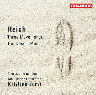 Reich/ Chorus Sine Nomine/ Tons/ Jarvi - Three Movements / Desert Music