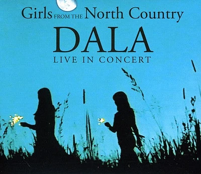 Dala - Live in Concert - Girls from the North Country