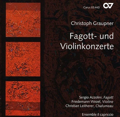 Graupner/ Azzolini/ Ens Il Capriccio/ Wezel - Fagott: Und Violinkonzerte - Ctos Bassoon & Violin