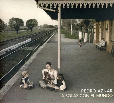 Pedro Aznar - Solas Con El Mundo