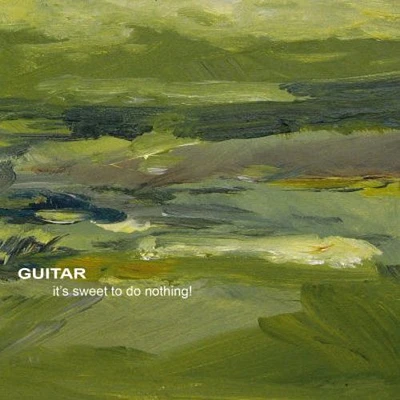 Guitar - It's Sweet to Do Nothing