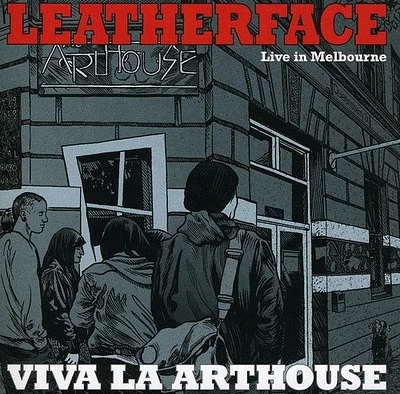 Leatherface - Viva la Arthouse