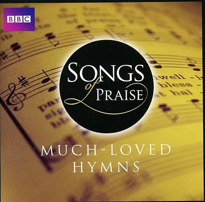 Songs of Praise: Much Loved Hymns/ Various - Songs of Praise: Much Loved Hymns / Various