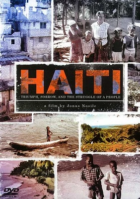 Haiti: Triumph, Sorrow, And the Struggle of a People