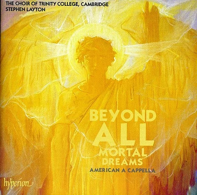 Choir of Trinity College Cambridge/ Layton - Beyond All Mortal Dreams