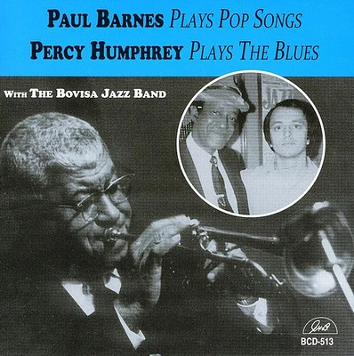 Paul Barnes / Percy Humphrey / Bovisa Jazz Band - Plays Pop Songs/Plays The Blues