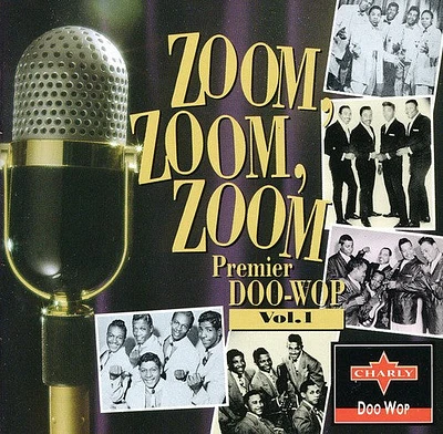 Zoom Zoom Zoom - Premier Doo-wop, Vol. 1