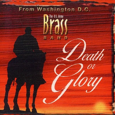 Us Army Brass Band - Death or Glory