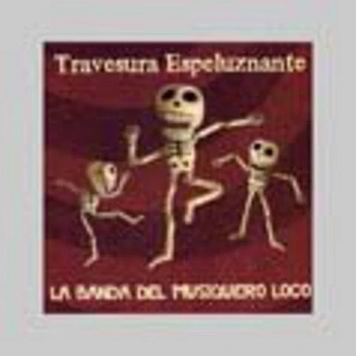 Banda Del Musiquero Loco - Travesura Espeluznante