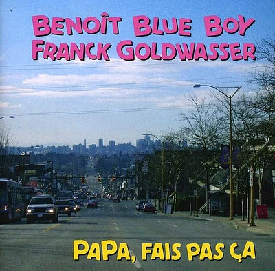 Benoit Blue Boy/ Goldwasser - Papa,Fais Pas ca