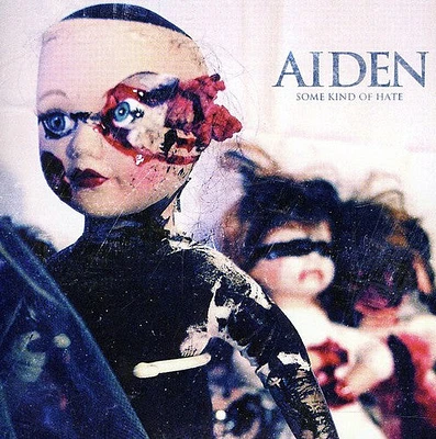 Aiden - Some Kind Of Hate