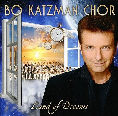 Bo Katzman Chor - Land of Dreams