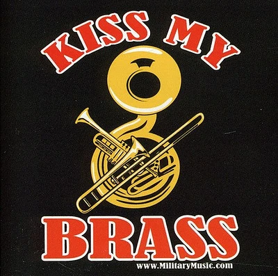 Copland/ Rimsky-Korsakov/ Us Navy Band - Kiss My Brass