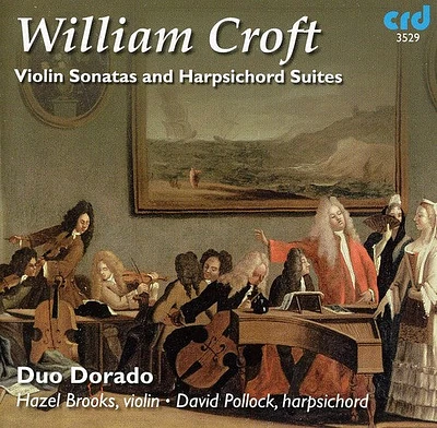 Croft/ Duo Dorado/ Brooks/ Pollock - Violin Sonatas & Harpsichord Suites