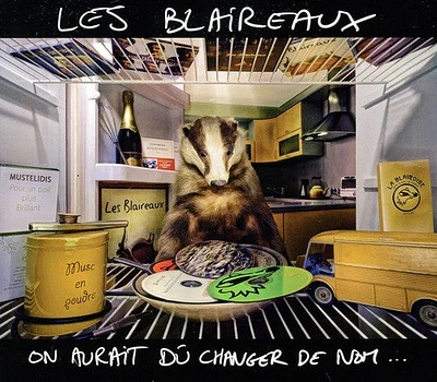 Blaireaux - On Aurait Du Changer de Nom