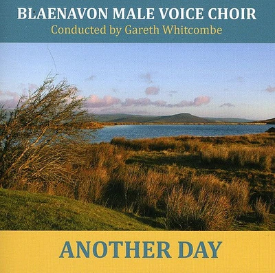 Blaenavon Male Choir - Another Day