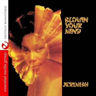 Jeremiah - Blowin Your Mind