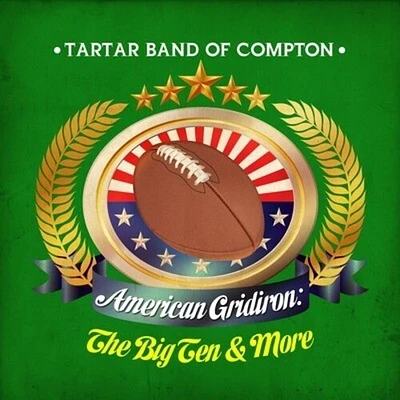 Tartar Band of Compton - American Gridiron: Big Ten & More