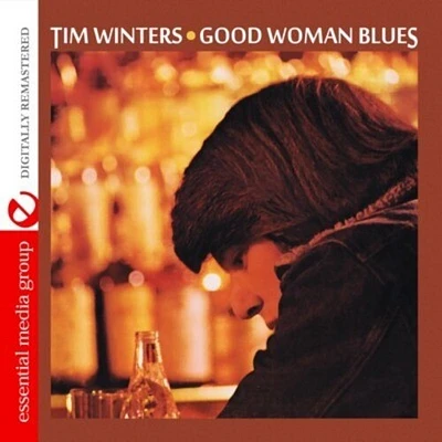 Tim Winters - Good Woman Blues