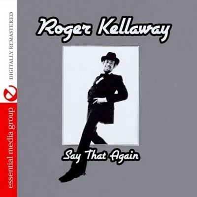 Roger Kellaway - Say That Again