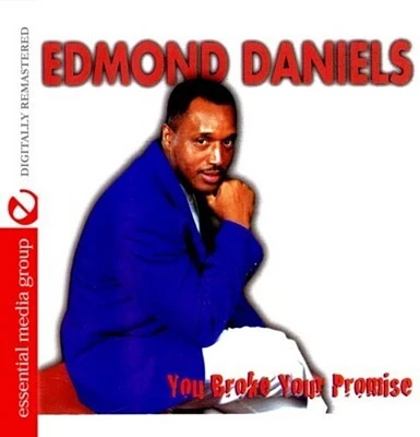 Edmond Daniels - You Broke Your Promise