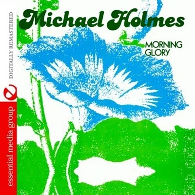 Michael Holmes - Morning Glory