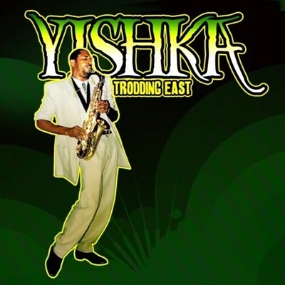 Yishka - Trodding East