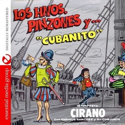 Cirano - Los Hermanos Pinzones y Cubanito