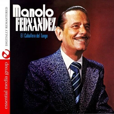 Manolo Fernandez - El Caballero Del Tango