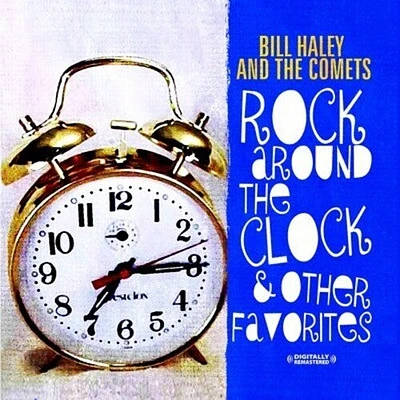 Bill Haley & Comets - Rock Around the Clock & Other Favorites