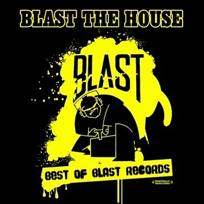 Best House of Blast Records/ Various - Blast the House, Best of Blast Records