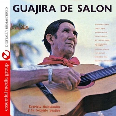 Evaristo Quintanales Y Su Conjunto Guajiro - Guajira de Salon