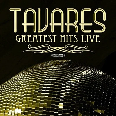 Tavares - Greatest Hits - Live