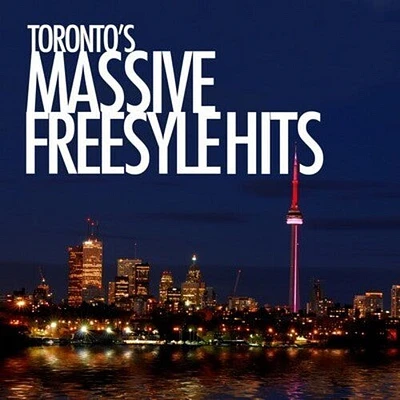 Toronto's Massive Freestyle Hits/ Various - Toronto's Massive Freestyle Hits