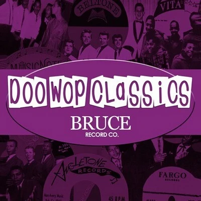 Doo-Wop Classics Vol. 8/ Bruce Records - Doo-Wop Classics Vol. 8 / Bruce Records