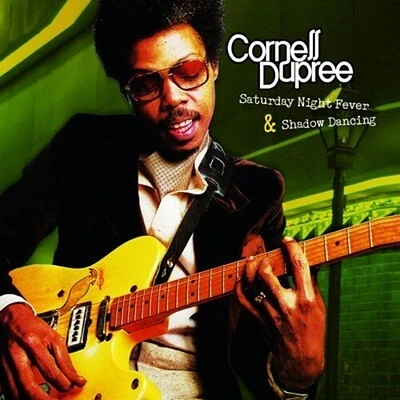 Cornell Dupree - Saturday Night Fever / Shadow Dancing