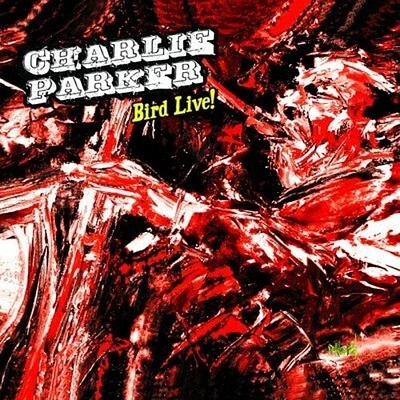 Charlie Parker - Bird Live!