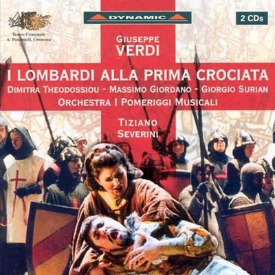 Verdi/ Theodossiou/ Surian/ Giordano/ Severini - I Lombardi Alla Prima