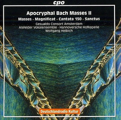 Bach/ Alsfelder Vokalensemble/ Helbich - Apocryphal Bach Masses II