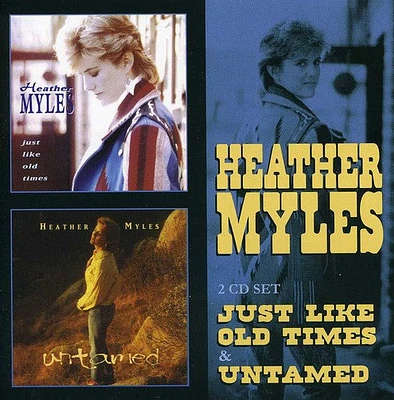 Heather Myles - Just Like Old Times / Untamed